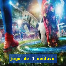 jogo de 1 centavo na betano